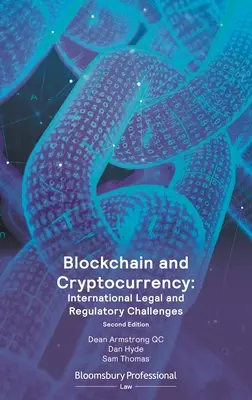 Blockchain i kryptowaluty: Międzynarodowe wyzwania prawne i regulacyjne - Blockchain and Cryptocurrency: International Legal and Regulatory Challenges