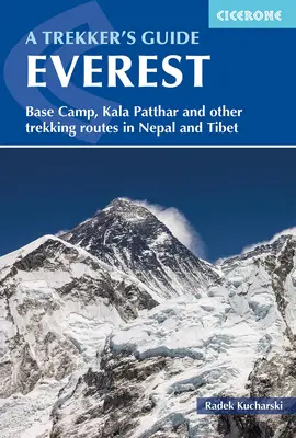 Everest: A Trekker's Guide: Base Camp, Kala Patthar i inne trasy trekkingowe w Nepalu i Tybecie - Everest: A Trekker's Guide: Base Camp, Kala Patthar and Other Trekking Routes in Nepal and Tibet