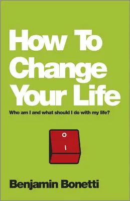 Jak zmienić swoje życie - How To Change Your Life