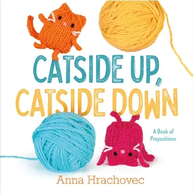 Catside Up, Catside Down: Księga przyimków - Catside Up, Catside Down: A Book of Prepositions