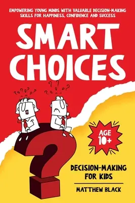 Smart Choices: Podejmowanie decyzji dla dzieci - Smart Choices: Decision-Making for Kids