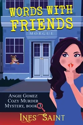 Słowa z przyjaciółmi (Angie Gomez Cozy Murder Mystery, Book 3) - Words With Friends (Angie Gomez Cozy Murder Mystery, Book 3)