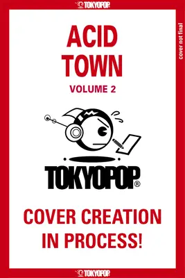 Acid Town, tom 2: tom 2 - Acid Town, Volume 2: Volume 2