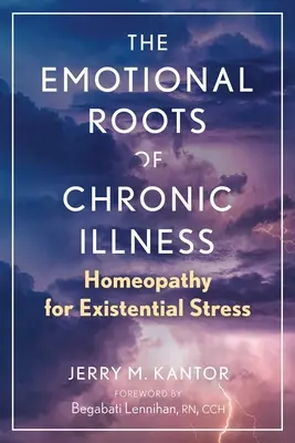 Emocjonalne korzenie przewlekłej choroby: Homeopatia na stres egzystencjalny - The Emotional Roots of Chronic Illness: Homeopathy for Existential Stress