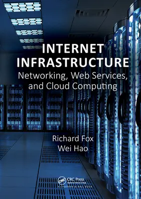 Infrastruktura internetowa: Sieci, usługi sieciowe i przetwarzanie w chmurze - Internet Infrastructure: Networking, Web Services, and Cloud Computing