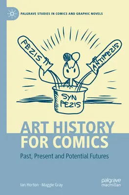 Historia sztuki dla komiksu: Przeszłość, teraźniejszość i potencjalna przyszłość - Art History for Comics: Past, Present and Potential Futures