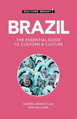 Brazylia - Culture Smart! Niezbędny przewodnik po zwyczajach i kulturze - Brazil - Culture Smart!: The Essential Guide to Customs & Culture