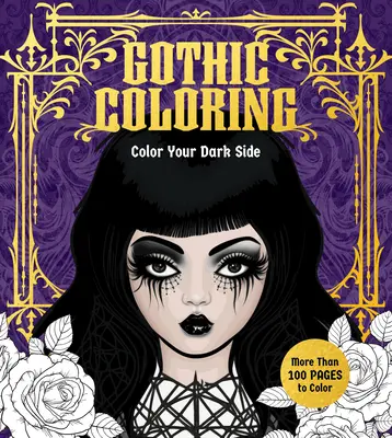 Gothic Coloring: Pokoloruj swoją ciemną stronę - Gothic Coloring: Color Your Dark Side