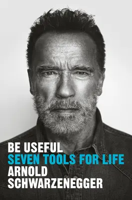 Bądź użyteczny: Siedem narzędzi do życia - Be Useful: Seven Tools for Life