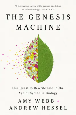 The Genesis Machine: Nasze dążenie do przepisania życia w erze biologii syntetycznej - The Genesis Machine: Our Quest to Rewrite Life in the Age of Synthetic Biology