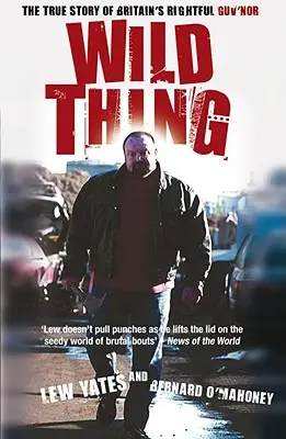 Wild Thing - Prawdziwa historia prawowitego szefa Wielkiej Brytanii - Wild Thing - The True Story of Britain's Rightful Guv'nor