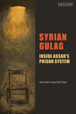 Syryjski gułag: Wewnątrz systemu więziennictwa Assada - Syrian Gulag: Inside Assad's Prison System