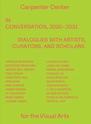 W rozmowie, 2020-2021: Dialogi z artystami, kuratorami i uczonymi - In Conversation, 2020-2021: Dialogues with Artists, Curators, and Scholars