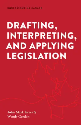 Tworzenie, interpretacja i stosowanie przepisów prawnych - Drafting, Interpreting, and Applying Legislation