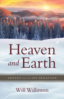 Niebo i ziemia: Adwent i Wcielenie - Heaven and Earth: Advent and the Incarnation