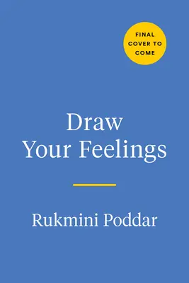 Draw Your Feelings: Kreatywny dziennik pomagający połączyć się z emocjami poprzez sztukę - Draw Your Feelings: A Creative Journal to Help Connect with Your Emotions Through Art