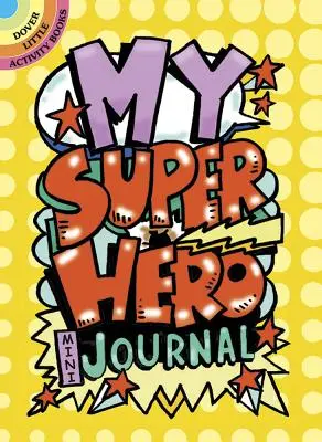 Mój minipamiętnik superbohatera - My Superhero Mini-Journal