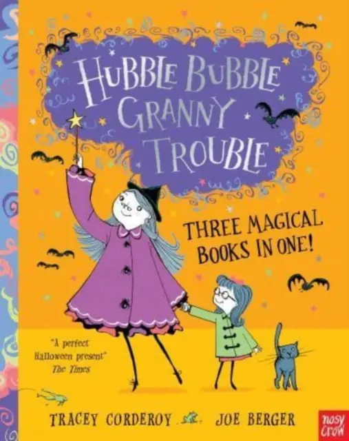 Hubble Bubble, Granny Trouble: Trzy magiczne książki w jednej! - Hubble Bubble, Granny Trouble: Three Magical Books in One!