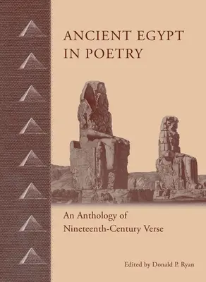 Starożytny Egipt w poezji: Antologia wierszy z XIX wieku - Ancient Egypt in Poetry: An Anthology of Nineteenth-Century Verse