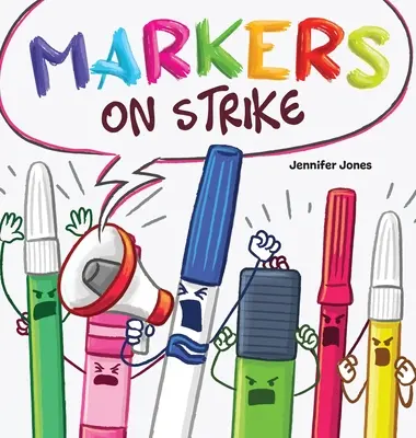 Markery w natarciu: Zabawna, rymowana czytanka na głos o odpowiedzialności za przybory szkolne - Markers on Strike: A Funny, Rhyming, Read Aloud About Being Responsible With School Supplies