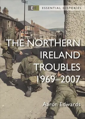 Kłopoty w Irlandii Północnej: 1969-2007 - The Northern Ireland Troubles: 1969-2007