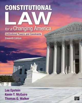 Prawo konstytucyjne dla zmieniającej się Ameryki: uprawnienia i ograniczenia instytucjonalne - Constitutional Law for a Changing America: Institutional Powers and Constraints