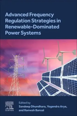 Zaawansowane strategie regulacji częstotliwości w systemach zasilania zdominowanych przez źródła odnawialne - Advanced Frequency Regulation Strategies in Renewable-Dominated Power Systems