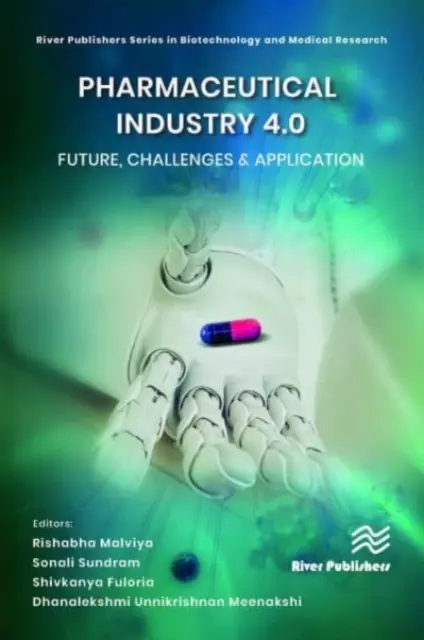 Przemysł farmaceutyczny 4.0: Przyszłość, wyzwania i zastosowania - Pharmaceutical Industry 4.0: Future, Challenges & Application