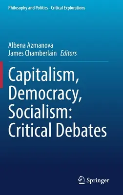 Kapitalizm, demokracja, socjalizm: Debaty krytyczne - Capitalism, Democracy, Socialism: Critical Debates