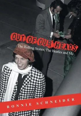 Z naszych głów: The Rolling Stones, The Beatles i ja - Out of Our Heads: The Rolling Stones, The Beatles and Me