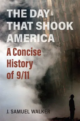 Dzień, który wstrząsnął Ameryką: Zwięzła historia 9/11 - The Day That Shook America: A Concise History of 9/11