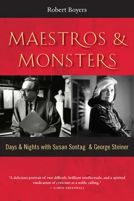 Maestros & Monsters: Dni i noce z Susan Sontag i Georgem Steinerem - Maestros & Monsters: Days & Nights with Susan Sontag & George Steiner