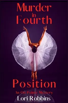 Morderstwo w czwartej pozycji: An On Pointe Mystery - Murder in Fourth Position: An On Pointe Mystery