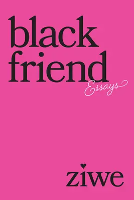 Czarny przyjaciel: Eseje - Black Friend: Essays