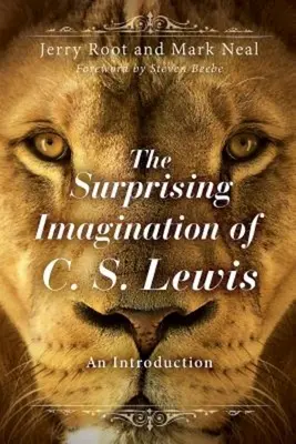 Zaskakująca wyobraźnia C.S. Lewisa: Wprowadzenie - The Surprising Imagination of C. S. Lewis: An Introduction