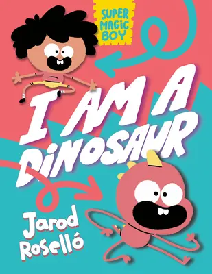 Super Magic Boy: Jestem dinozaurem (powieść graficzna) - Super Magic Boy: I Am a Dinosaur: (A Graphic Novel)