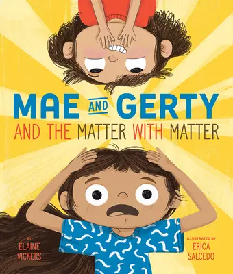 Mae i Gerty oraz sprawa z materią - Mae and Gerty and the Matter with Matter