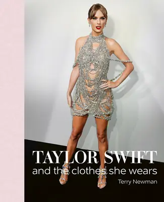 Taylor Swift: I ubrania, które nosi - Taylor Swift: And the Clothes She Wears