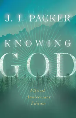 Poznawanie Boga - Knowing God