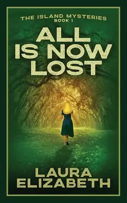 All Is Now Lost: Przytulna tajemnica zakorzeniona w South Carolina Lowcountry - All Is Now Lost: A cozy mystery rooted in the South Carolina Lowcountry