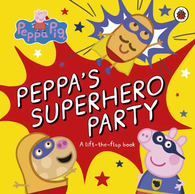 Peppa Pig: Peppa's Superhero Party - Książka z klapką do podnoszenia - Peppa Pig: Peppa's Superhero Party - A lift-the-flap book