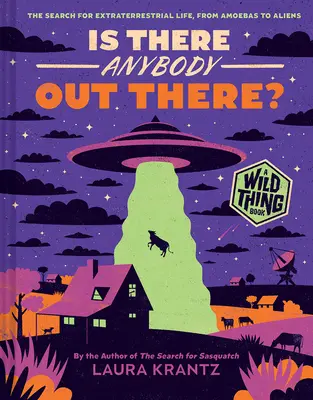 Czy jest tam ktoś? (a Wild Thing Book): Poszukiwanie życia pozaziemskiego, od ameb po kosmitów - Is There Anybody Out There? (a Wild Thing Book): The Search for Extraterrestrial Life, from Amoebas to Aliens