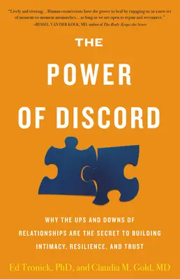Potęga niezgody: Dlaczego wzloty i upadki w związkach są sekretem budowania intymności, odporności i zaufania - The Power of Discord: Why the Ups and Downs of Relationships Are the Secret to Building Intimacy, Resilience, and Trust