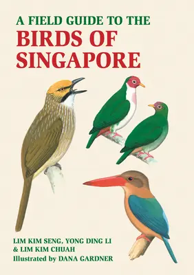 Przewodnik terenowy po ptakach Singapuru - A Field Guide to the Birds of Singapore