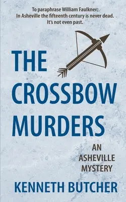 Morderstwa z kuszą, tajemnica Asheville - The Crossbow Murders, an Asheville Mystery