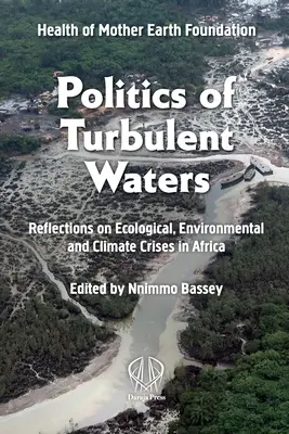 Polityka burzliwych wód: Refleksje na temat kryzysów ekologicznych, środowiskowych i klimatycznych w Afryce - Politics of Turbulent Waters: Reflections on Ecological, Environmental and Climate Crises in Africa