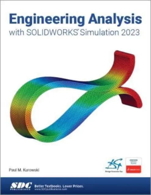 Analiza inżynierska z SOLIDWORKS Simulation 2023 - Engineering Analysis with SOLIDWORKS Simulation 2023