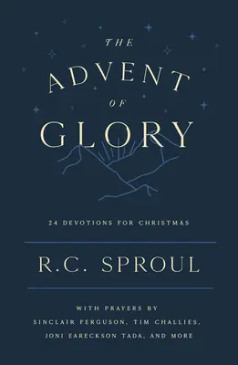 Adwent chwały: 24 nabożeństwa na Boże Narodzenie - The Advent of Glory: 24 Devotions for Christmas