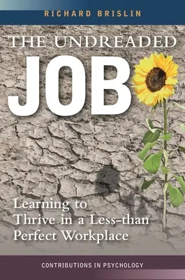 The Undreaded Job: Nauka przetrwania w mniej niż idealnym miejscu pracy - The Undreaded Job: Learning to Thrive in a Less-than-Perfect Workplace