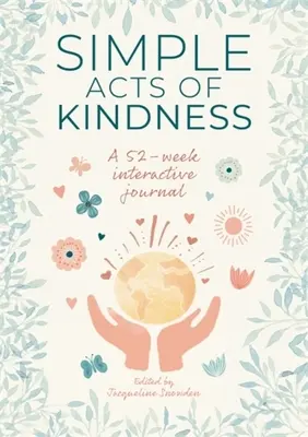 Proste akty dobroci: 52-tygodniowy interaktywny dziennik - Simple Acts of Kindness: A 52-Week Interactive Journal